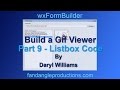 wxFormBuilder: Build a Python Gif Viewer Part 9 - listbox Code