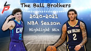 The Ball Brothers || Lonzo & Lamelo Ball || 2020-2021 NBA Season Highlight Mix