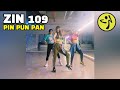 ZIN 109 | PIN PUN PAN | ZUMBA | CHOREO | ZUMBA OFFICIAL | @JENNIEZUMBA2