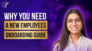 Why You Need A New Employees Onboarding Guide