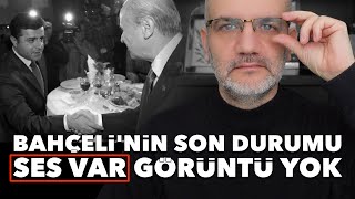 Bahçeli'nin son durumu: Ses var, görüntü yok..! | Tarık Toros | Manşet | 3 Mart 2025