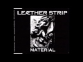 Leæther Strip - MATERIAL (1992) FULL EP