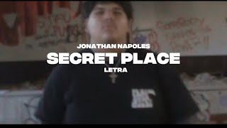 Secret Place by Jonathan Napoles Letra