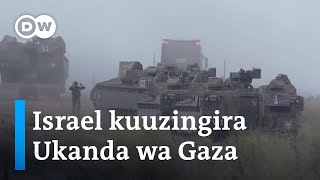 Israel kuuzingira Ukanda wa Gaza