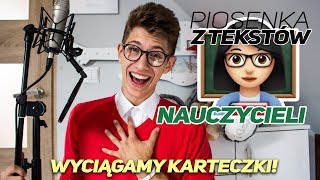 PIOSENKA Z TEKSTÓW NAUCZYCIELI 👩‍🏫📚🎵