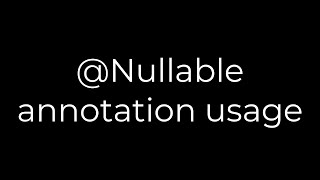Java :@Nullable annotation usage(5solution)