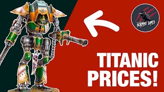 GW TITANIC PRICES!? Is It Worth The Money? Warhammer Preorder Prices