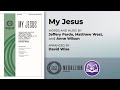 My Jesus | arr. David Wise