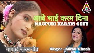 Abe Bhai karam dina Nagpuri karam song अबे भाई कर्म दीना Super Hit नागपुरी कर्म कर गीत karam Dine