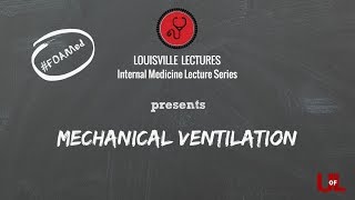 Mechanical Ventilation by Dr. Rodrigo Cavallazi