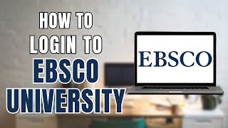How to Login to Ebsco University?