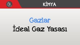 Gazlar - İdeal Gaz Yasası