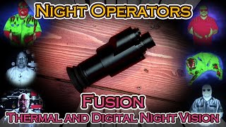 Night Operators Fusion   Affordable Thermal and Night Vision