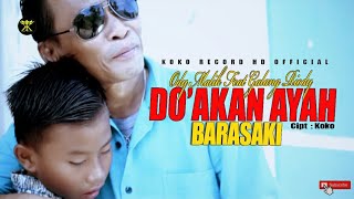 Ody Malik feat Galang Riody | Doa'kan Ayah Barasaki (Official Music Video)