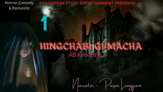 Hingchabi Gi Macha || Horror, Comedy \u0026 Romantic Web stories || EPISODE - 1