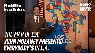 The Map of Los Angeles | John Mulaney Presents: Everybody's In L.A. | Netflix Is