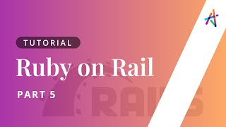 Ruby on Rails - Part 5 | Ruby on Rails Tutorial | Ruby on Rails Course | Ruby on Rails Full Course