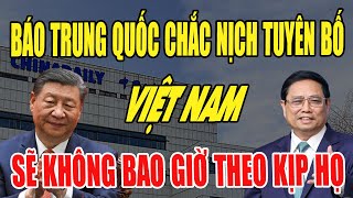 Báo Trung Quốc Ngạo Nghễ Nói: Việt Nam Sẽ Không Bao Giờ Đuổi Kịp Được Với Họ