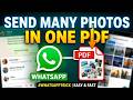 How To Send Many Photos in One PDF in WhatsApp (Fast & Easy)
