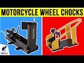 10 Best Motorcycle Wheel Chocks 2019