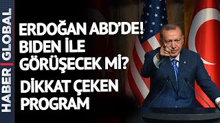 Cumhurbaşkanı Erdoğan'ın Dikkat Çeken ABD Programı