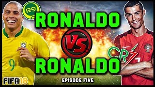 RONALDO vs RONALDO #5! (R9 vs CR7) - FIFA 18 ULTIMATE TEAM