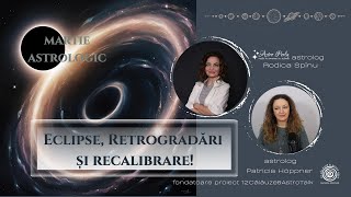 Eclipse, retrogradări și recalibrare! - Astro Tranzite Martie 2025 - cu 12Călăuze \u0026 AstroPerla