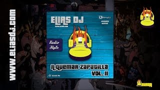 Sesión: Elias Dj - A Quemar Zapatilla Vol. 11 (Radio Style)