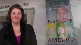 AMENDING AMERICA exhibition at the National Archives