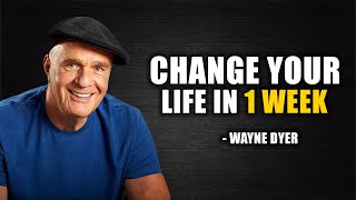 5 HABITS that Changed Your Life in 1 Week - LIFE CHANGING LESSONS | Wayne Dyer