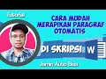 Cara Mudah Merapikan Paragraf Otomatis di Skripsi