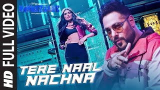 TERE NAAL NACHNA Song Feat. Athiya Shetty | Badshah, Sunanda S | Raghav Punit Dharmesh