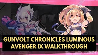 Gunvolt Chronicles: Luminous Avenger iX - Full Walkthrough(No Commentary))