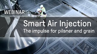 Webinar: Smart Air Injection - The impulse for pilsner and grain