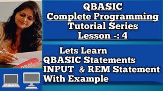 Lets Learn QBASIC Statements INPUT & REM Statement With Example.