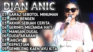 FULL ALBUM DIAN ANIC TERBARU 2024 ❗️ gara gara sebotol minuman - Janji Bengen