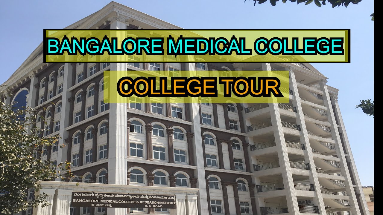 COLLEGE TOUR -1 | Bangalore Medical College & Research Institute| BMCRI ...