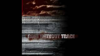 Gone Without Trace - Self Titled (Full Album)