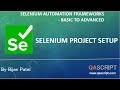Selenium Automation Framework Tutorial - Selenium Project Setup