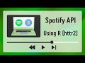 How to access Spotify data using R (using the httr2 package)