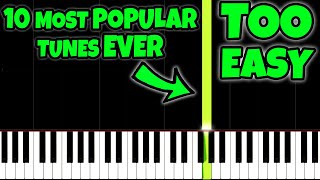 10 MOST POPULAR TUNES TO LEARN ON PIANO