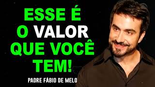 OLHESE NO ESPELHO E VEJA O VALOR QUE VOCÊ TEM PE FABIO DE MELO LINDA PALESTRA