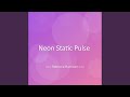 Neon Static Pulse