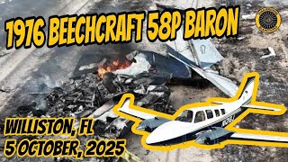 Beechcraft B58P Fatal Crash Williston FL 5 Oct 2025