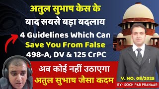 Guidelines Which Can Save You From False 498A \u0026 DV Case |  कोई अब अगला  Atul Subhash नहीं होगा