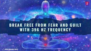 396Hz Frequency Liberating Guilt & Fear | Unleash Your Creativity | Remove Blockages & Achieve Goals