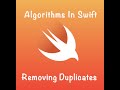Algorithms In Swift - Removing Duplicates (DAY 30)