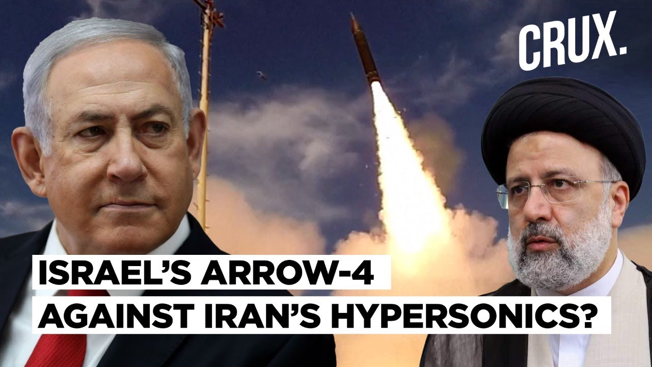 Israel Speeds Up Arrow-4 Development As Iran Tests Hypersonic Missile ...