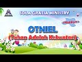 OTNIEL (TUHAN ADALAH KEKUATAN) - SOLA GRATIA MINISTRY || Kids Sunday School Part 1