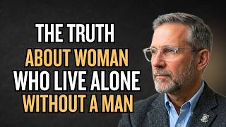 The truth about women who LIVE ALONE without a man